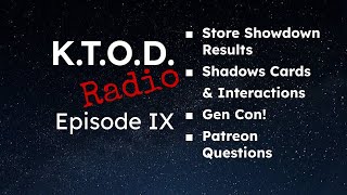 KTOD Radio Episode IX - Shadows Cast! - Star Wars Unlimited Podcast