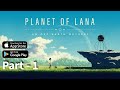 Planet of Lana: An off - Earth Odyssey// Part-1/ With Controller (Android & IOS).