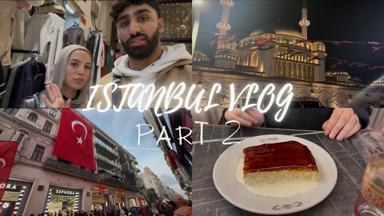 ISTANBUL VLOG PART 2