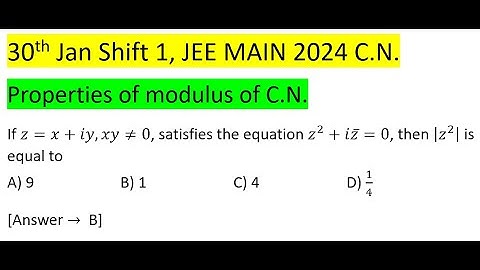 If z=x+iy,xy≠0, satisfies the equation z^2+iz ‾=0, then |z^2 | is equal to #jeemain #2024 #pyq