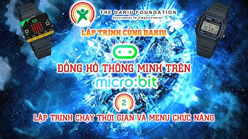 Bài 2. Lập trình chạy thời gian và menu chức năng (Đồng hồ thông minh Microbit - TDF)