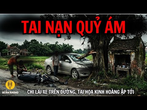 Truyện ma lạnh gáy: Tai nạn kinh hoàng, quỷ ám cả nhà #chuyenma #tamlinh #truyendemkhuya