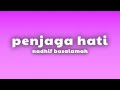 nadhif basalamah - penjaga hati (Lirik/Lyrics)