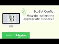 EcoSet Config: How do I select my busbar | Schneider Electric