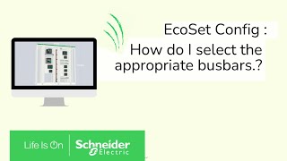 EcoSet Config: How do I select my busbar | Schneider Electric