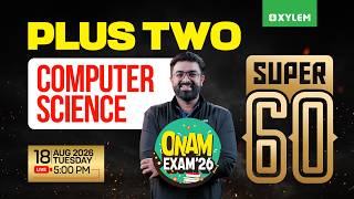 Plus Two Onam Exam Computer Science | Super 60| Xylem Plus Two