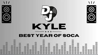 DJ Kyle Best Year Of Soca