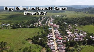 Brgy. Bulao, Las Navas N. Samar Fiesta 2023 (Nuestra Señora de Salvacion pray for us!)