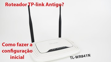 Como configurar um roteador Tp link TL WR841N