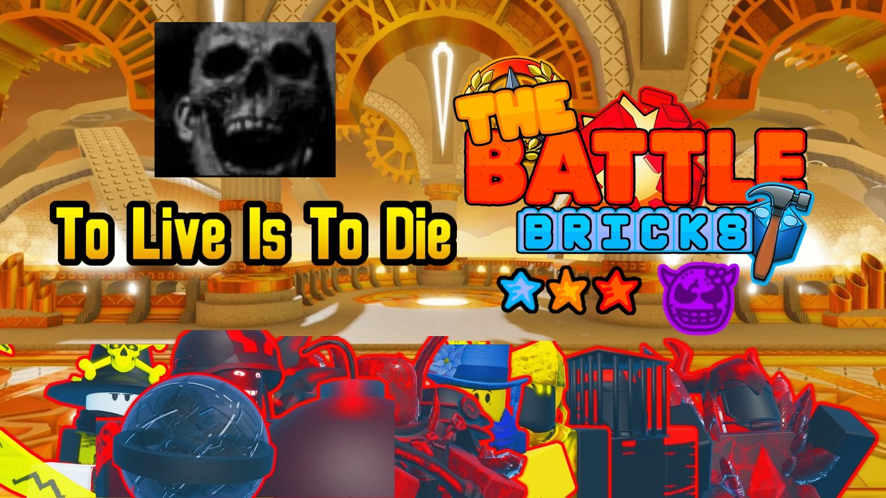 The Battle Bricks - To Live Is To Die (3 Star, Tumore)