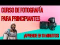 ¡Curso De Fotografía Para Principiantes en 10 Minutos!