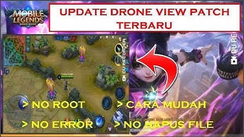 Script Drone View Patch Lylia Mobile Legeds Terbaru