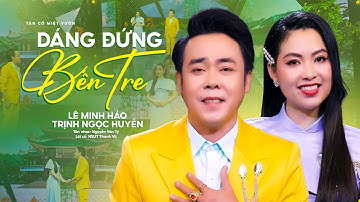Tân Cổ Miệt Vườn 2024 Siêu Ngọt Cảm Xúc 🌻 Dáng Đứng Bến Tre - Lê Minh Hảo x Trịnh Ngọc Huyền