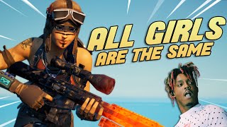 All Girls Are The Same 😔 (OG Fortnite Montage)