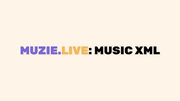 Muzie.Live: Music XML
