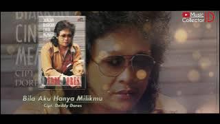 Deddy Dores | Bila Aku Hanya Milikmu