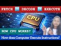 How CPU Works? | Fetch Decode Execute Cycle Explained | Computer Fundamentals