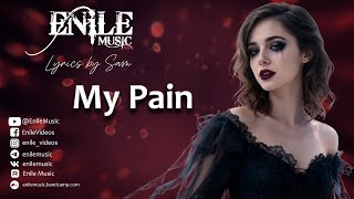Enile Music - My Pain