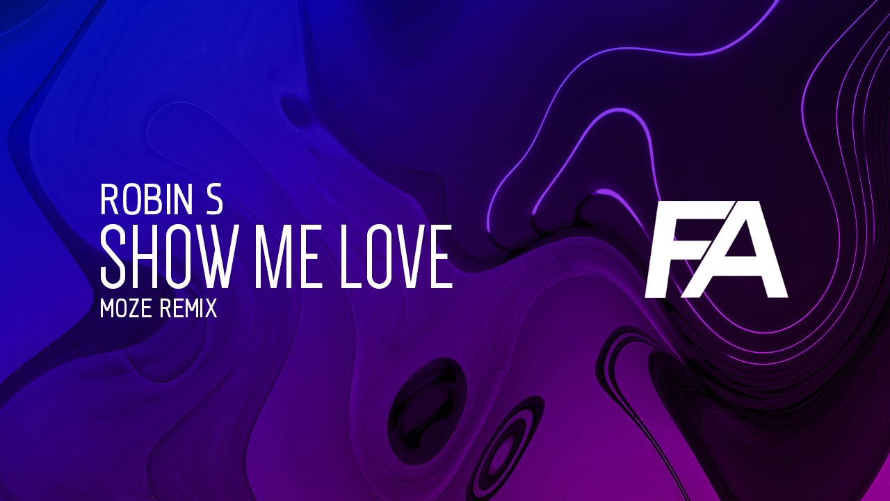 Robin s show me love moze remix youtube