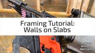 how to frame walls on a concrete slab