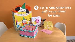 4 Cute and Creative Ways to Wrap Gifts for Kids
