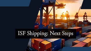 Master Post-ISF Shipping: Next Steps in Compliance
