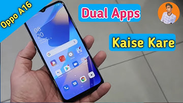 How To Create Dual Apps in Oppo A16 , Oppo A16 Main Clone Apps Kaise Banay