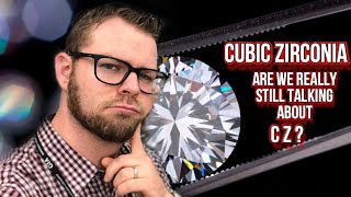 Cubic Zirconia (CZ)  What do we think about CZ? Is Cubic Zirconia a good option? (2021)