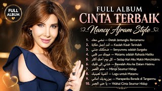 Full Album Cinta Bikin Meleleh 🥰 - Lagu Arabic Bikin Baper 💕 ( Nancy Ajram Style )