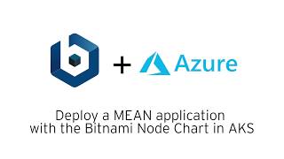 Deploy a MEAN application with the Bitnami Node chart in AKS