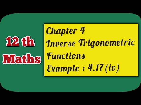TN Class 12 Maths | Chapter 4 | Inverse Trigonometric Functions | Example : 4.17(iv)| Ranjith Maths