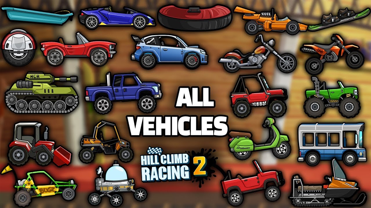 HILL CLIMB RACING 2 : UNLOCKED ALL VEHICLE ✓.