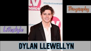 Dylan Llewellyn Biography & Lifestyle