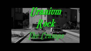 Uranium Rock - The Cramps (Monolith Monster Re-Cut 2023)