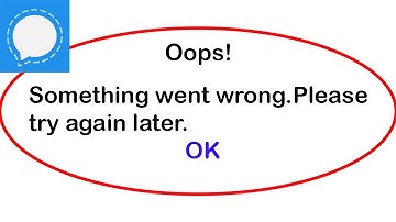 Fix Signal App Oops Something Went Wrong Error | Fix Signal went wrong error | PSA 24