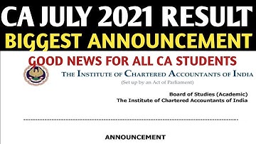 Biggest Announcement | CA july 2021 Result date | For All CA students | Foundation, inter & Final