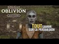 OBLIVION REMASTERED GUIDE TOUT SAVOIR SUR LA PERSUASION mp3