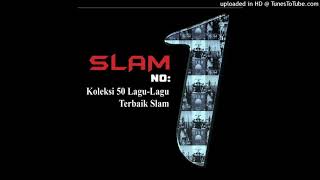 Slam - Kita Terpaksa Bermusuhan (Audio) HQ