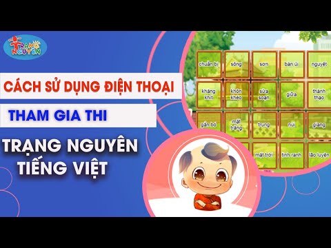 Video Cách Thi Trạng Nguyên Tiếng Việt Trên Điện Thoại | Năm... - youtube
