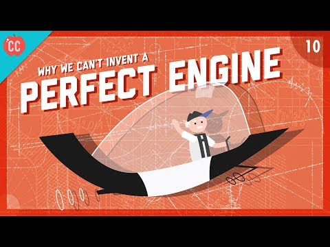 Why We Can't Invent a Perfect Engine: Crash Course Engineering #10
