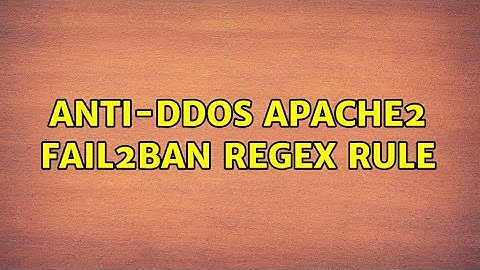 Anti-DDos Apache2 Fail2ban regex rule