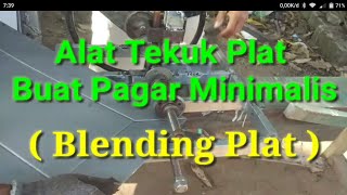 Alat Tekuk Plat Buat Motif Pagar Minimalis ( Blending Plat )