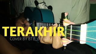 Download Lagu TERAKHIR - SUFIAN SUHAIMI Cover Ukulele Senar 4 By BTB_official