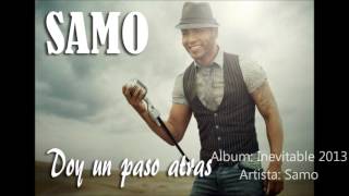 Video thumbnail of "DOY UN PASO ATRAS - SAMO (HD)"