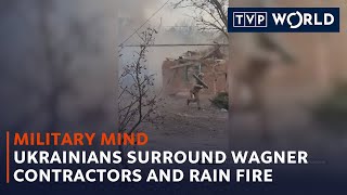 Ukrainians surround Wagner contractors and rain fire | Military Mind | TVP World