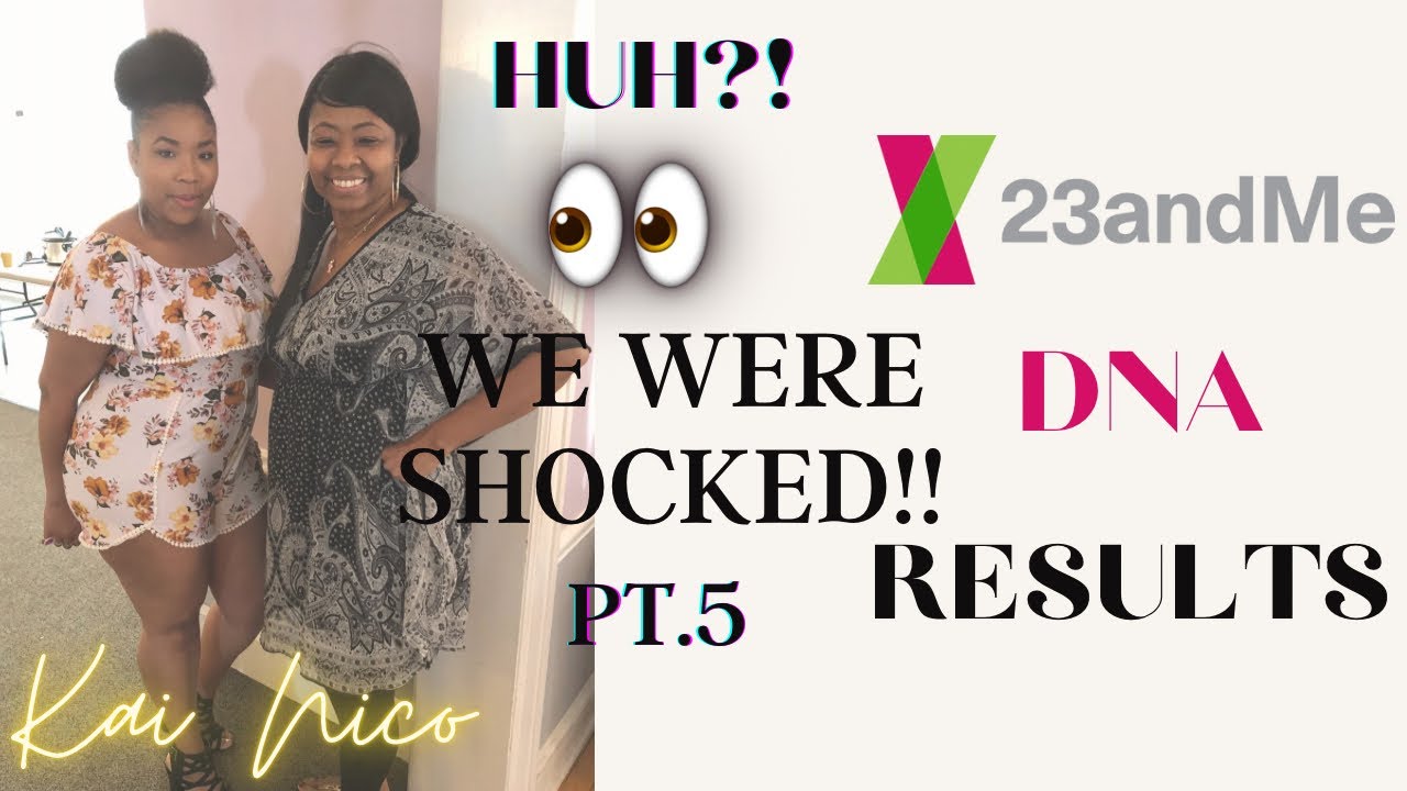23andMe DNA Test Results My Black American Mom Is WHAT Part 5 23andme dna test results my black american mom is what part 5