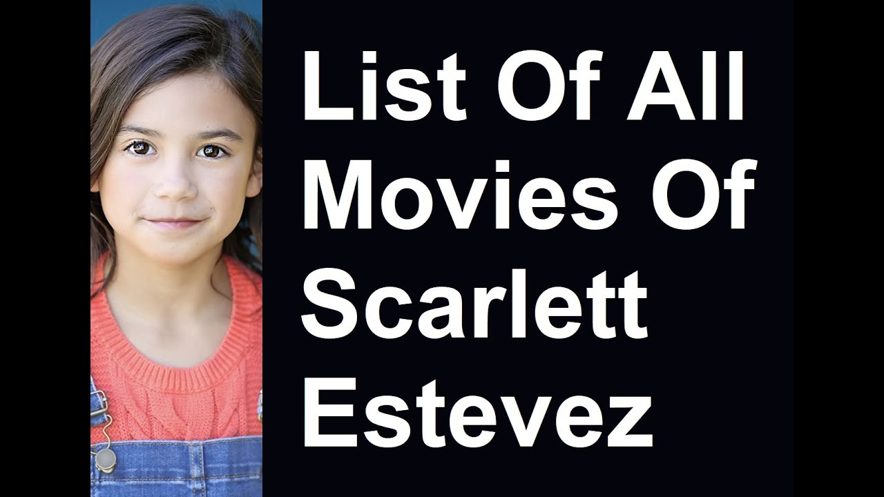 Films Et Séries Tv Avec Scarlett Estevez Scarlett Estevez Movies And TV Series List - YouTube