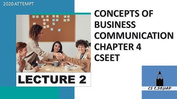 Concepts of Business Communication Chapter 4 CSEET 2020 Exam (Lecture 2)