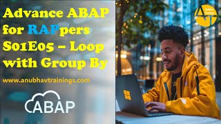 S01E05 SAP Advance ABAP Group By|ABAP: Unleashing the Power of Group By - A Comprehensive Guide