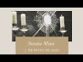 EN VIVO: Santa Misa del 1 de Mayo (2020/05/01)